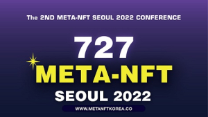 오는 27일 ‘727 제2회 메타-NFT 서울 2022’ 개최